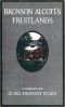 [Gutenberg 53683] • Bronson Alcott's Fruitlands, compiled by Clara Endicott Sears / With Transcendental Wild Oats, by Louisa M. Alcott